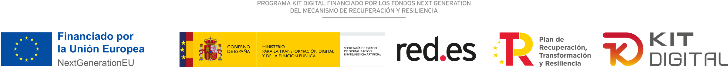 Programa Kit Digital financiado por los fondos Next Generation del Mecanismo de Recuperación y Resiliencia. Financiado por la Unión Europea, NextGenerationEU. Gobierno de España, Ministerio para la Transformación Digital y de la Función Pública, Secretaría de Estado de Digitalización e Inteligencia Artificial. Red.es. Plan de Recuperación, Transformación y Resiliencia. Kit Digital.